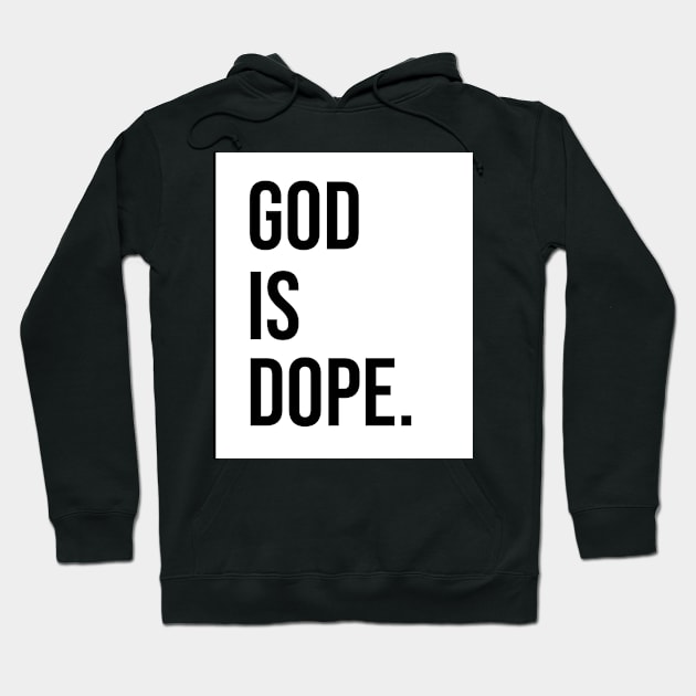 God is Dope Hoodie by ChristianLifeApparel